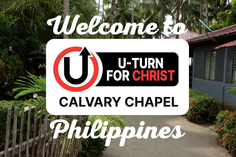 Welcome to U-Turn for Christ Calvary Chapel Philippines