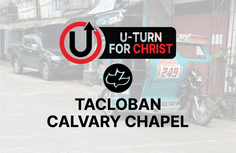 U-Turn for Christ Calvary Chapel Tacloban Philippines