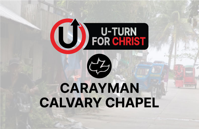 U-Turn for Christ Calvary Chapel Carayman Philippines