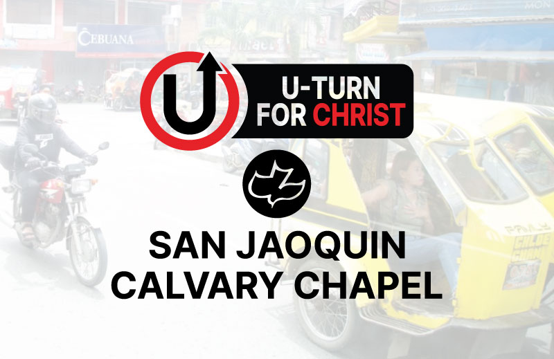 U-Turn for Christ Calvary Chapel San Jaoquin Philippines