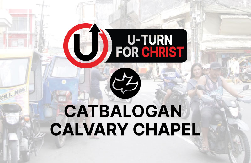 U-Turn for Christ Calvary Chapel Catbalogan Philippines